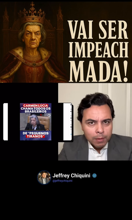 Jeffrey Chiquini, advogado de Felipe Martins, pede o impeachment da Ministra Carmen Lúcia no Instagram